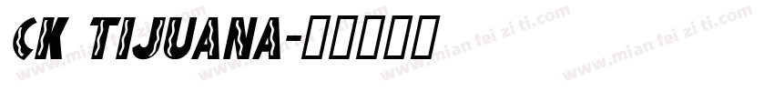 CK Tijuana字体转换